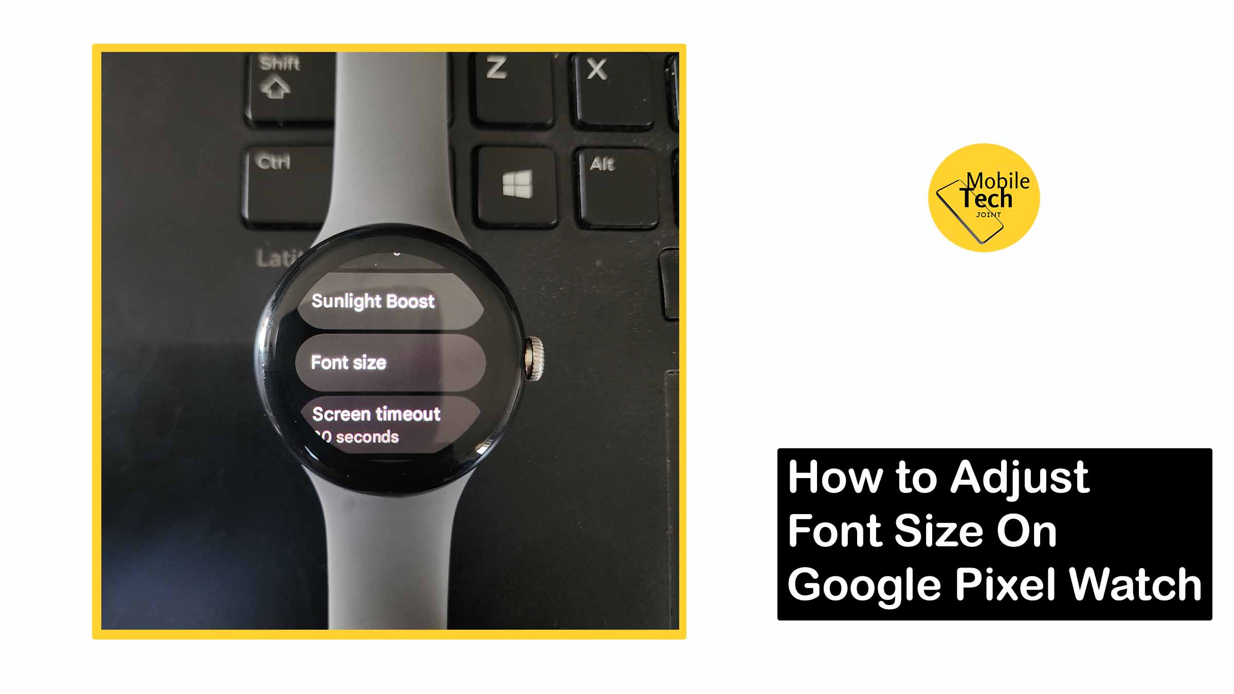 How to Adjust Font Size on Google Pixel Watch