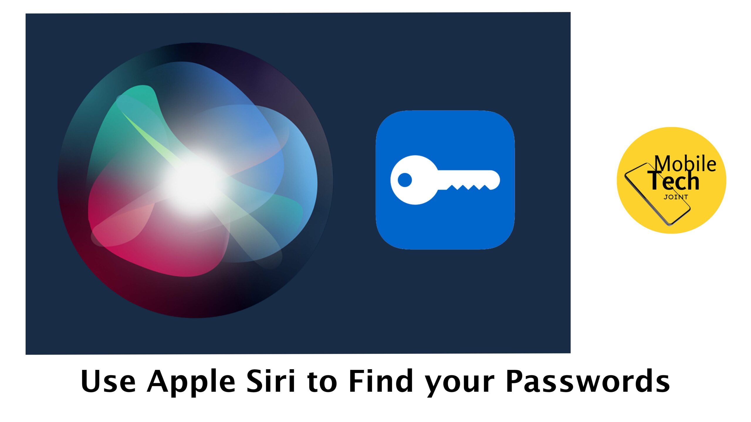How to use Apple Siri to Find your Passwords