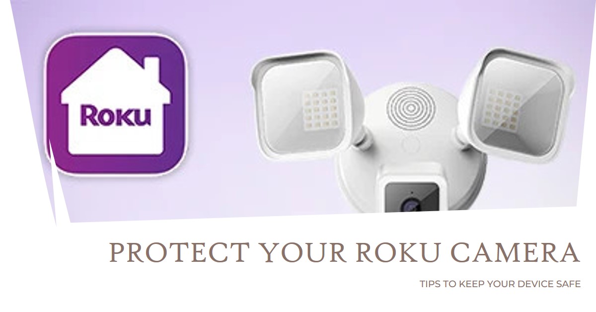 How to Secure Your Roku Camera Against Hackers